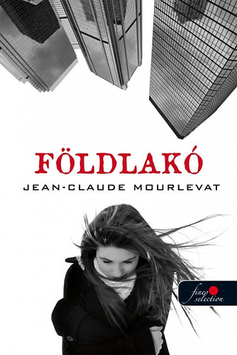 Jean-Claude Mourlevat - Földlakó