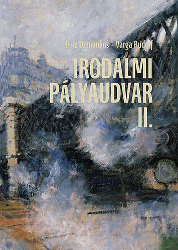 Botz Domonkos; Varga Rudolf - Irodalmi plyaudvar II.