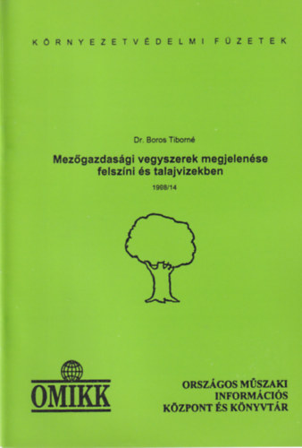 Boros Tiborn - Mezgazdasgi vegyszerek megjelense felszni s talajvizekben