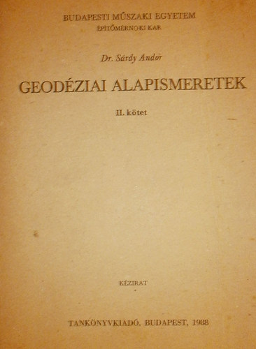 Srdy Andor dr. - Geodziai alapismeretek II. ktet