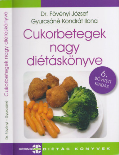 Dr. Fvnyi Jzsef; Gyurcsn Kondrt Ilona - Cukorbetegek nagy ditsknyve