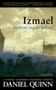 Daniel Quinn - Izmael - Szellemi s lelki kaland
