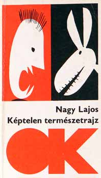 Nagy Lajos - Kptelen termszetrajz s ms karcolatok