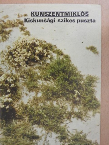 Hossz Sndor - Kunszentmikls - Kiskunsgi szikes puszta