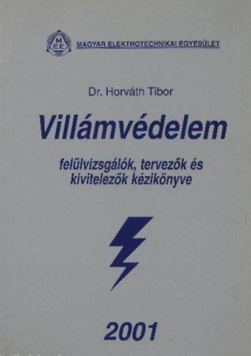 Dr. Horvth Tibor - Villmvdelem - fellvizsglk, tervezk s kivitelezk kziknyve