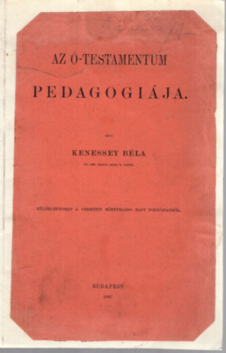 Kenessey Bla - Az -testamentum pedagogija (1887)