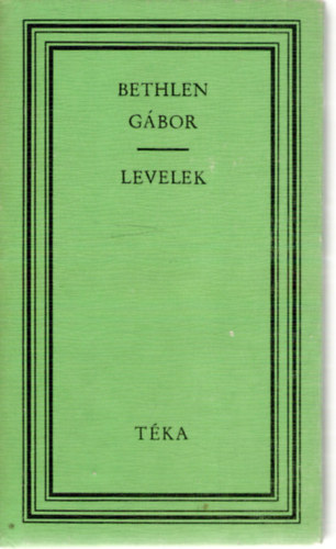 Bethlen Gbor - Levelek