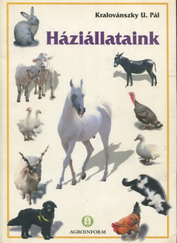 Kralovánszky U. Pál - Háziállataink
