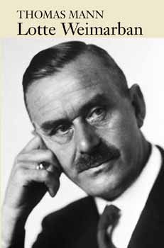 Thomas Mann - Lotte Weimarban