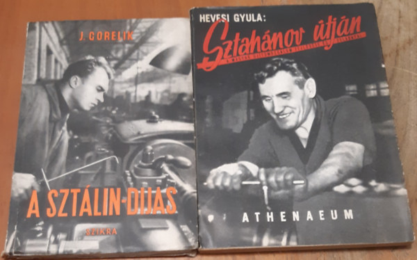 Hevesi Gyula + J. Gorelik - Sztah�nov �tj�n + A Szt�lin-dijas