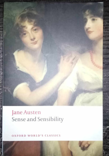 Jane Austen - Sense and Sensibility - Oxford World's Classics; Revised Edition (rtelem s rzelem eredeti nyelven)
