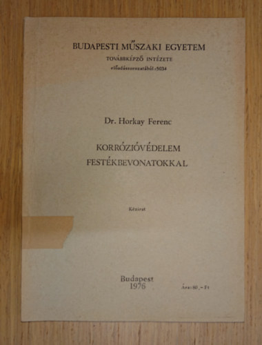 Dr. Horkay Ferenc - Korr�zi�v�delem fest�kbevon�kkal
