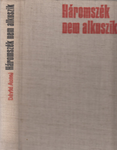 Dávid Antal - Háromszék nem alkuszik