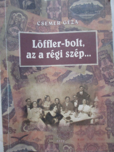 Csemer G�za - L�ffler-bolt, az a r�gi sz�p...(piszkozat)