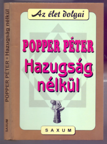 Popper Pter - Hazugsg nlkl (Az let dolgai)