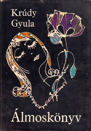 Kr�dy Gyula - �lmosk�nyv