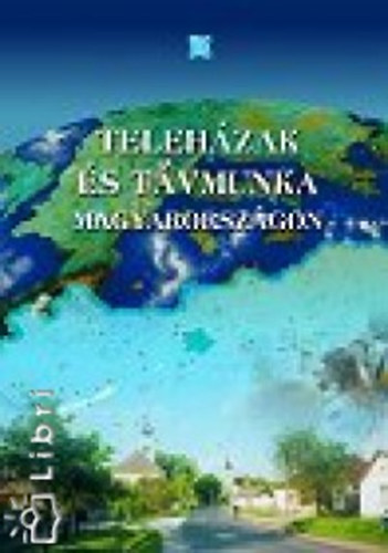 Etal.; Gspr Mtys; Wesselnyi Andrea - Telehzak s tvmunka Magyarorszgon