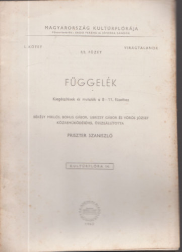 Zsolt J�nos - Pazonyi B�la - Nov�k Ervin - Pelc Antal - Az �leszt�k (Magyarorsz�g kult�rfl�r�ja I. k�tet, 9. f�zet) (Kult�rfl�ra 10.)