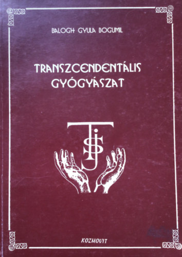 Balogh Gyula Bogumil - Transzcendentlis gygyszat