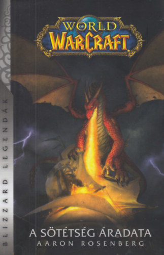Aaron Rosenberg - World of Warcraft: A Sötétség áradata