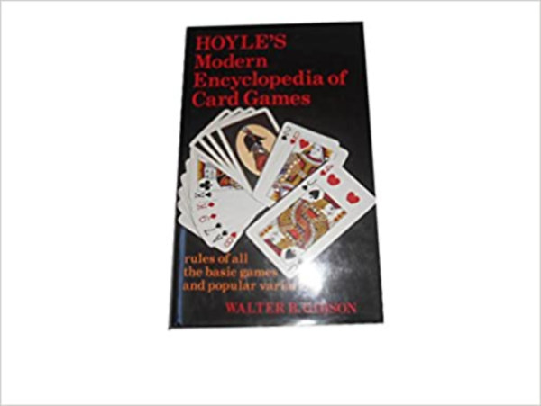 Walter B. Gibson - Hoyle's Modern Encyclopedia of Card Games: Rules of All the Basic Games and Popular Variations