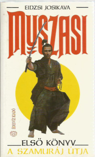 Josikava Eidzsi - A szamur�j �tja I.