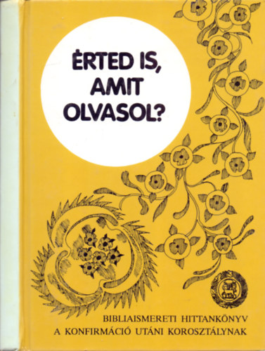 Dr. Herczeg Pl - rted is, amit olvasol? - Bibliaismereti HK a konfirmci utn