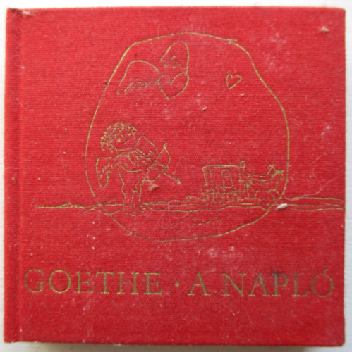 Johann Wolfang Goethe - A napl Goethe ( miniknyv)