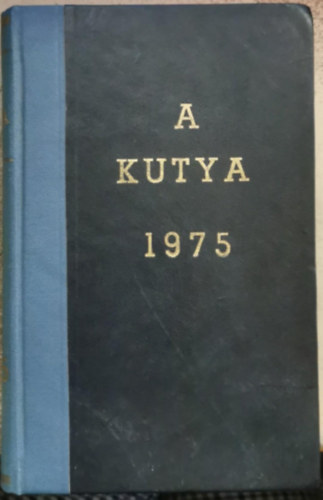 B�r� Andr�s - A Kutya (1975/1-12. teljes �vfolyam)