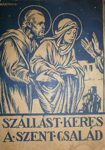 P. dr. D�m Ince - Sz�ll�st keres a Szent Csal�d