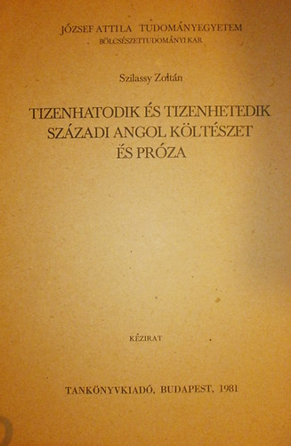 Szilassy Zolt�n - Tizenhatodik �s tizenhetedik sz�zadi angol k�lt�szet �s pr�za