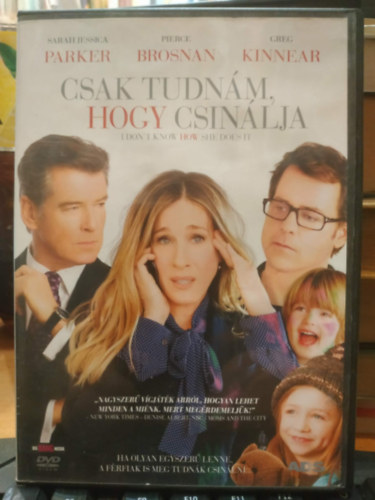 Greg Kinnear, Pierce Brosnan Sarah Jessica Parker - Csak tudn�m, hogy csin�lja (1 DVD)