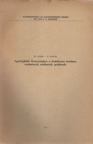 E.Tarvel Ju.Kahk - Agrrfejlds sztorszgban a feudalizmus korban: eredmnyek, mdszerek, problmk - Klnlenyomat