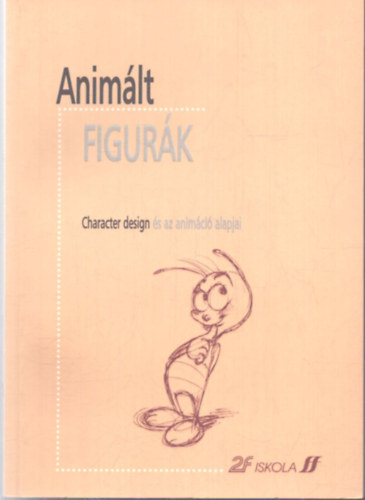 Daniele Greco - Animált figurák - Character design és az animáció alapjai
