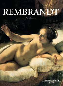 Pierre Cabanne - Rembrandt