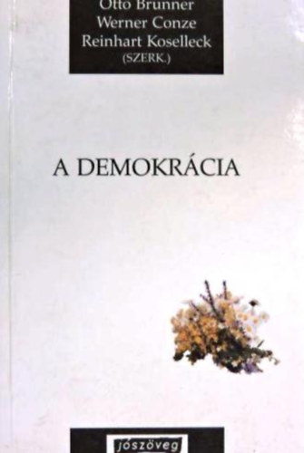 Otto Brunner; Werner Conze - A demokrcia