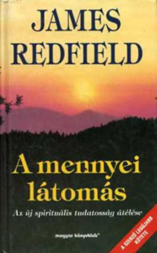 James Redfield - A mennyei ltoms - Az j spiritulis tudatossg tlse