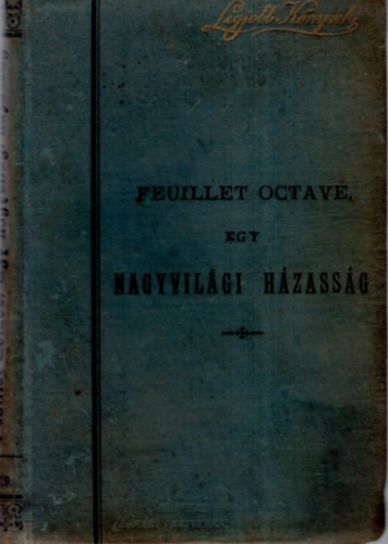 Feuillet Octave - Egy nagyvil�gi h�zass�g