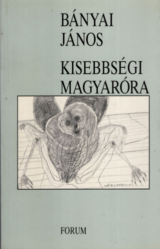Bnyai Jnos - Kisebbsgi magyarra - Tanulmnyok, kritikk