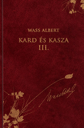 Wass Albert - Kard �s kasza III. r�sz