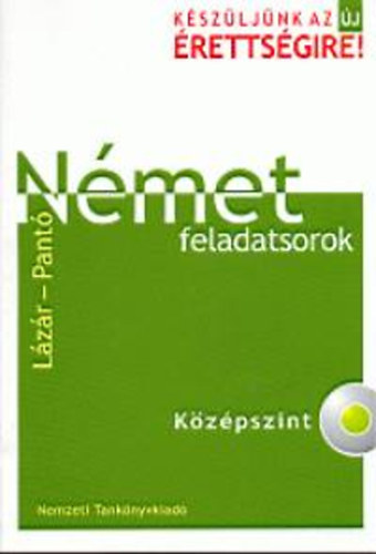 L�z�r Gy�rgyn�; Pant�n� Nasz�lyi D�ra - N�met feladatsorok - K�z�pszint