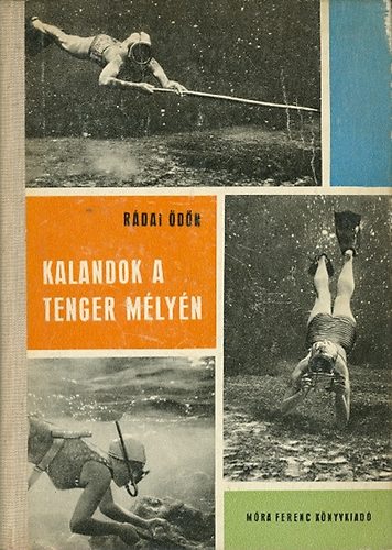 Rádai Ödön - Kalandok a tenger mélyén
