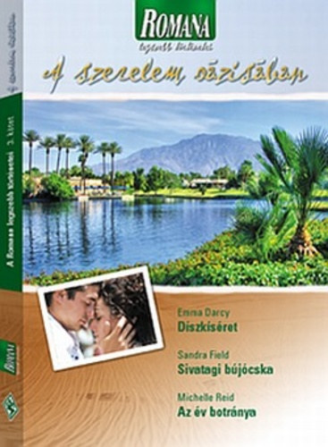 Romana k�l�nsz�m - D�szk�s�ret / Sivatagi b�j�cska / Az �v botr�nya