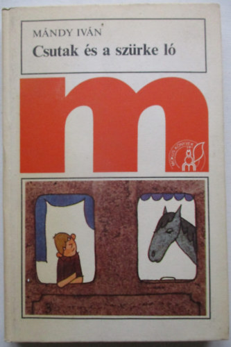 M�ndy Iv�n - Csutak �s a sz�rke l�