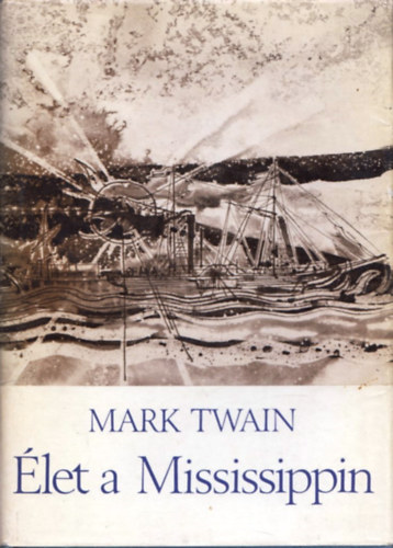 Mark Twain - �let a Mississippin