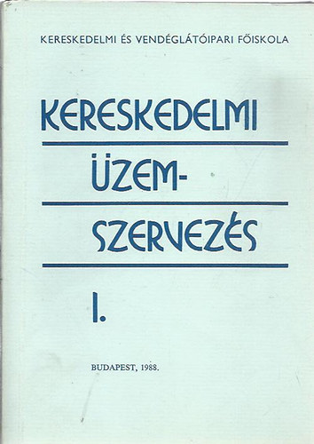 Kereskedelmi �zemszervez�s I-II.