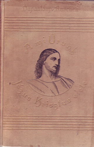 Dupanloup Bdog - A mi urunk Jzus Krisztus lete