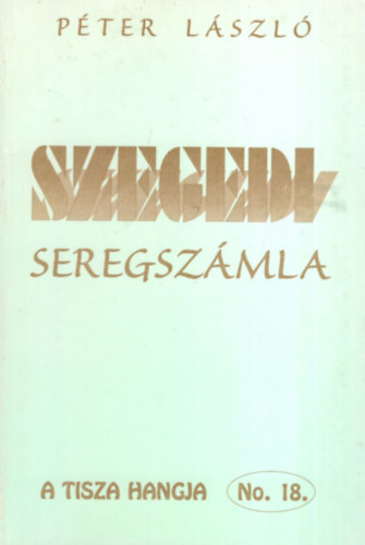 Pter Lszl - Szegedi seregszmla