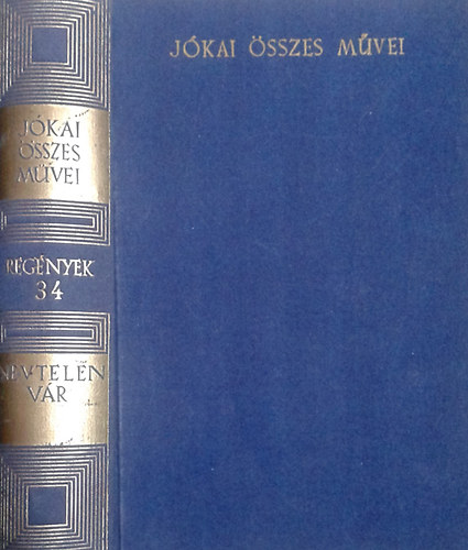 J�kai M�r - N�vtelen v�r (Kritikai kiad�s - Reg�nyek 34.)