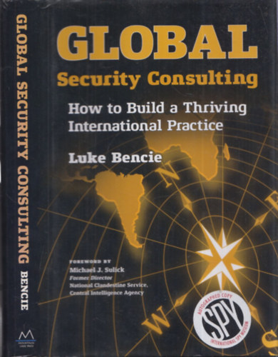 Luke Bencie - Global security consulting (How to build a thriving international practice)